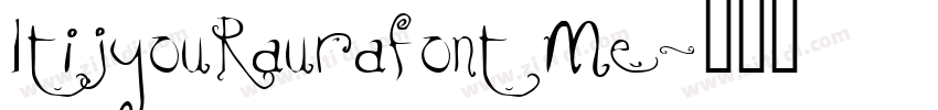ItijyouRaurafont Me字体转换